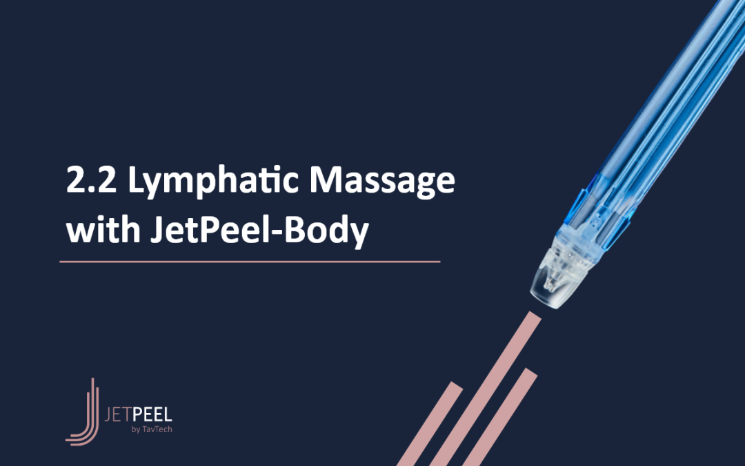 2.2 Lymphatic Massage with JetPeel-Body PPT