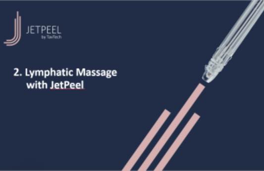 2. Lymphatic Massage with JetPeel PPT