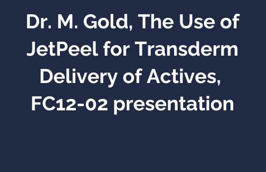 The Use of JetPeel for Transderm Delivery of Actives