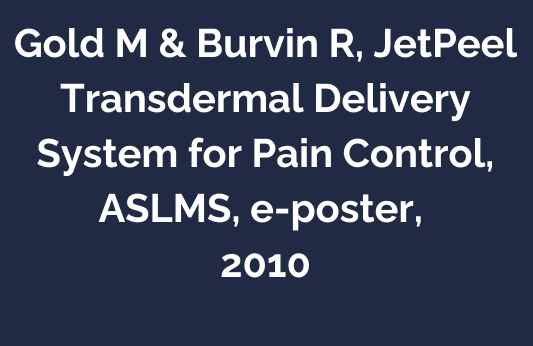 JetPeel Transdermal Delivery System for Pain Control, 2010