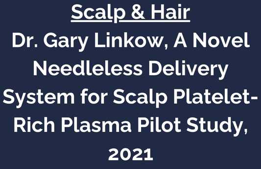 Scalp & Hair – Dr. Gary Linkow