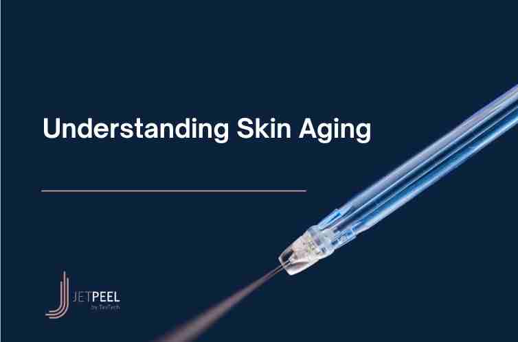 Understanding Skin Aging