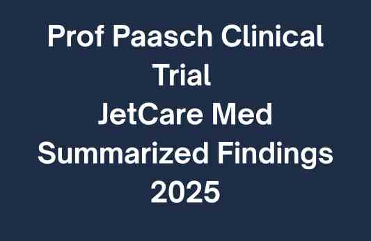 Prof Paasch Clinical Trial JetCare Med 2025 Summarized Findings